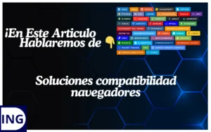 soluciones compatibilidad navegadores