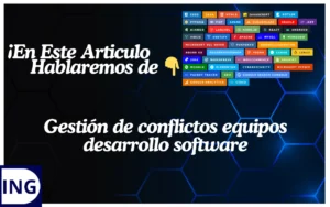 gestión de conflictos equipos desarrollo software